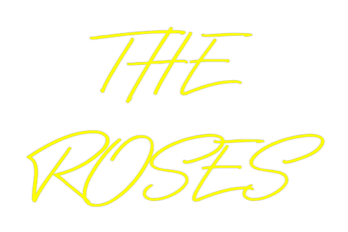 Custom Neon: THE
ROSES