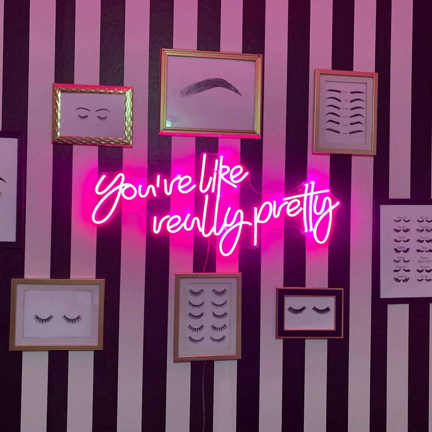 YOU'RE LIKE REALY PRETTY