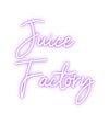 Custom Neon: Juice 
Factory