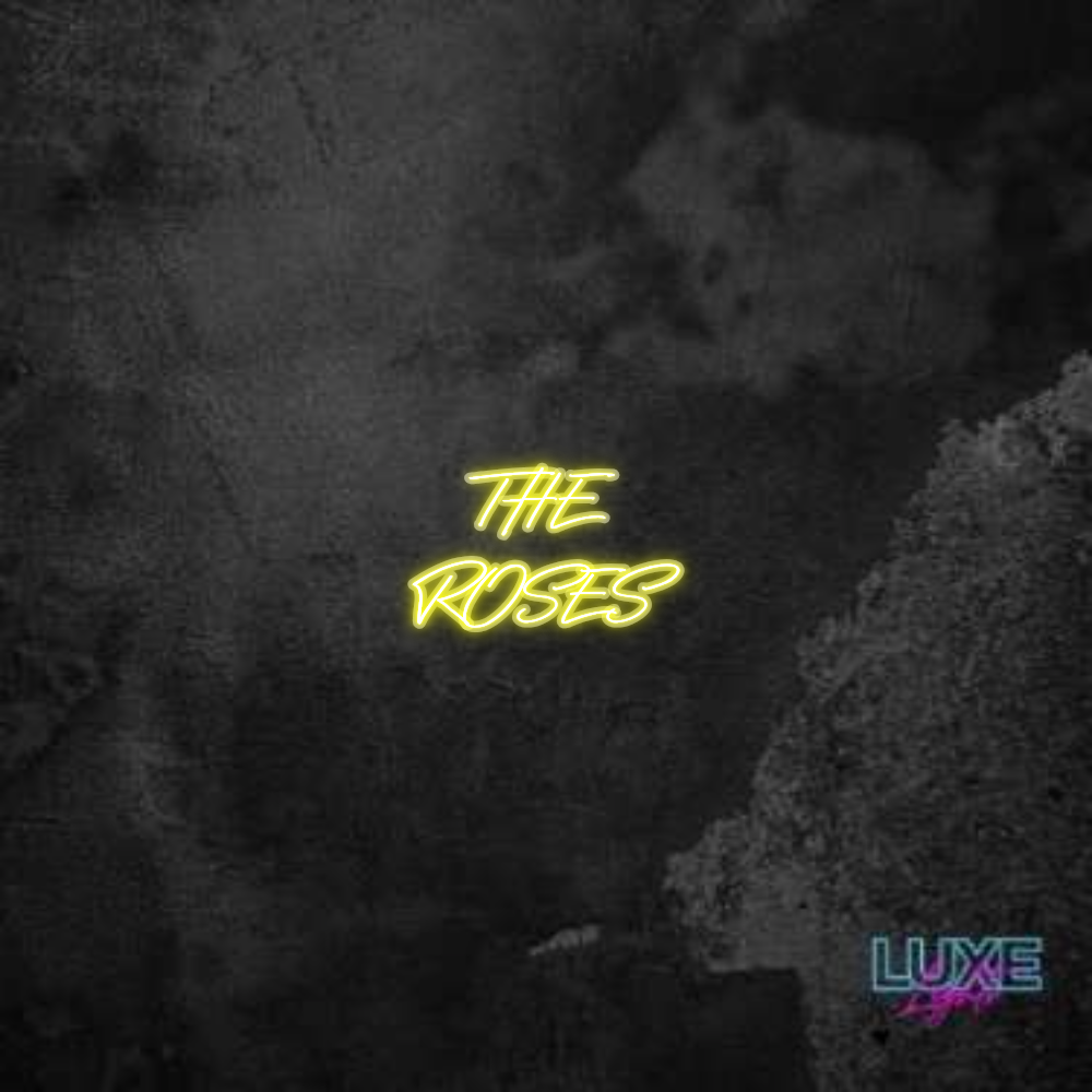 Custom Neon: THE
ROSES