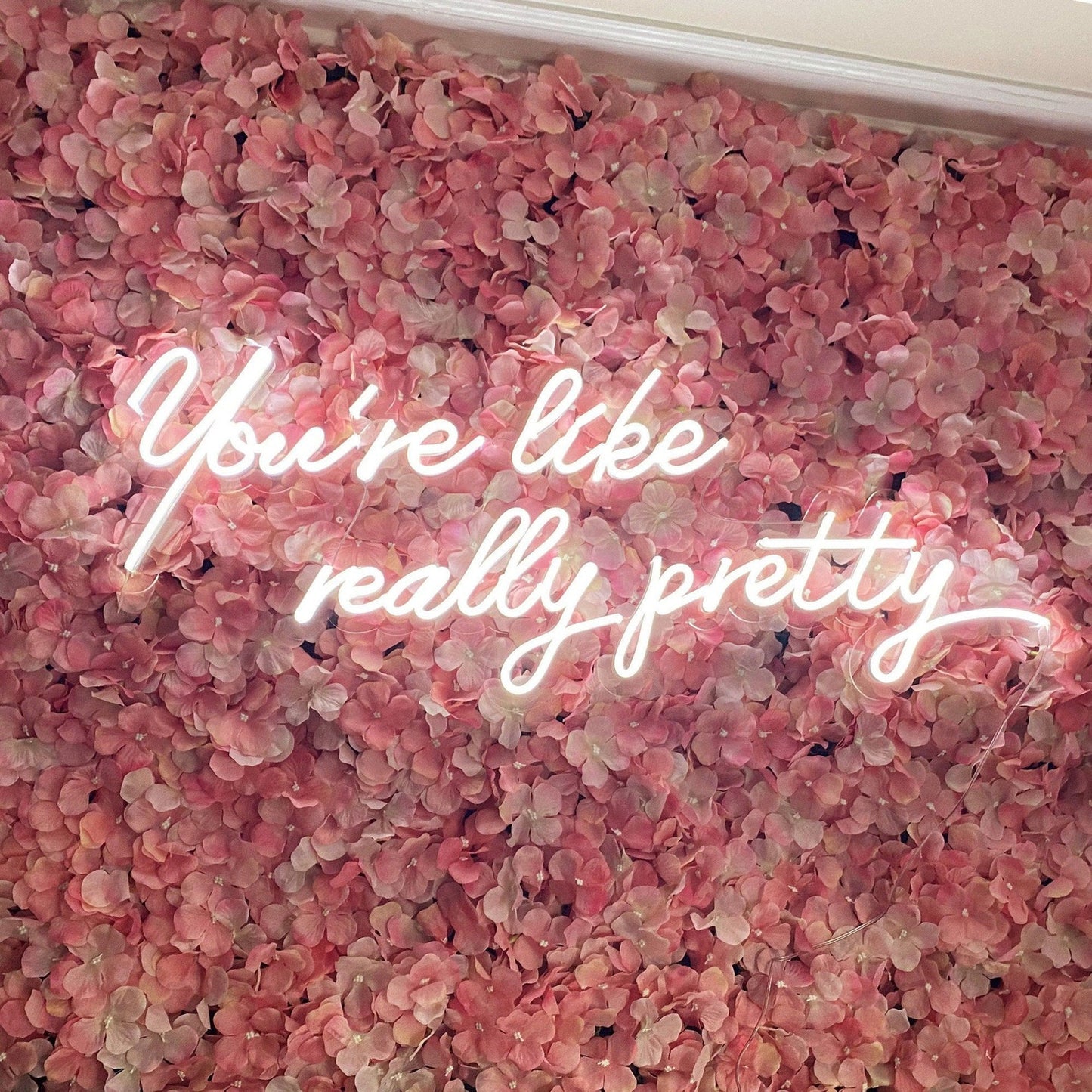 YOU'RE LIKE REALY PRETTY